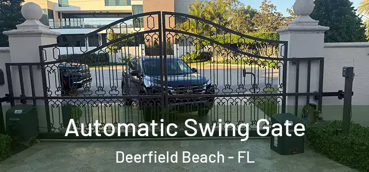 Automatic Swing Gate Deerfield Beach - FL