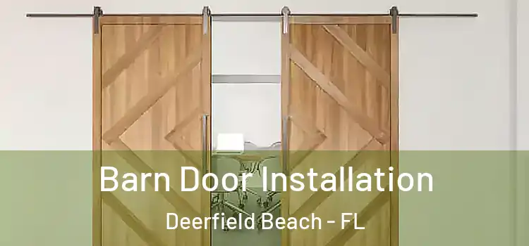 Barn Door Installation Deerfield Beach - FL