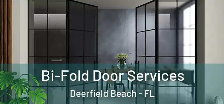  Bi-Fold Door Services Deerfield Beach - FL