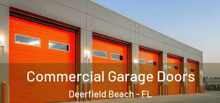  Commercial Garage Doors Deerfield Beach - FL