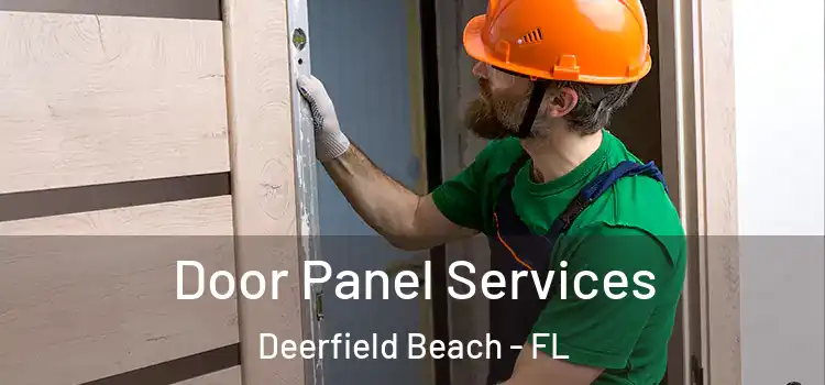Door Panel Services Deerfield Beach - FL