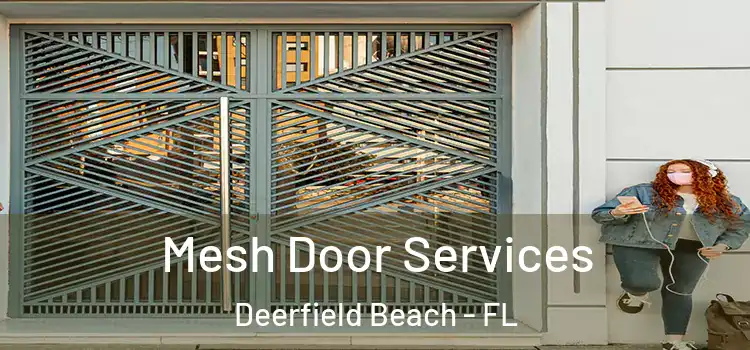 Mesh Door Services Deerfield Beach - FL