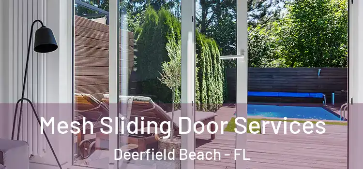  Mesh Sliding Door Services Deerfield Beach - FL