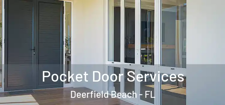  Pocket Door Services Deerfield Beach - FL