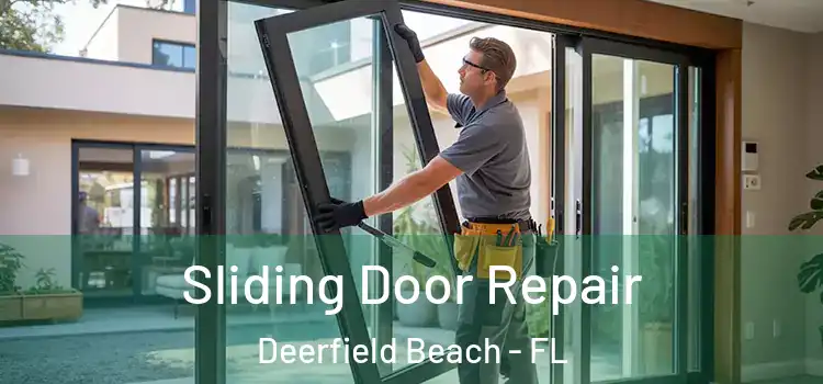 Sliding Door Repair Deerfield Beach - FL